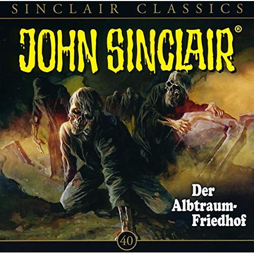 John Sinclair – GEBRAUCHT Classics,Folge 40: der Albtraum-Friedhof – Preis vom 20.12.2023 05:52:08 h