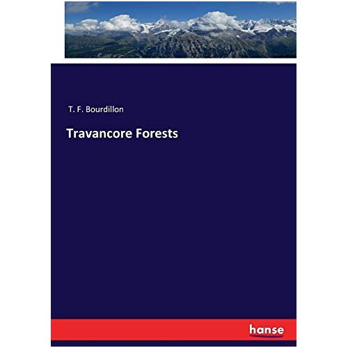 Bourdillon, T. F. – Travancore Forests