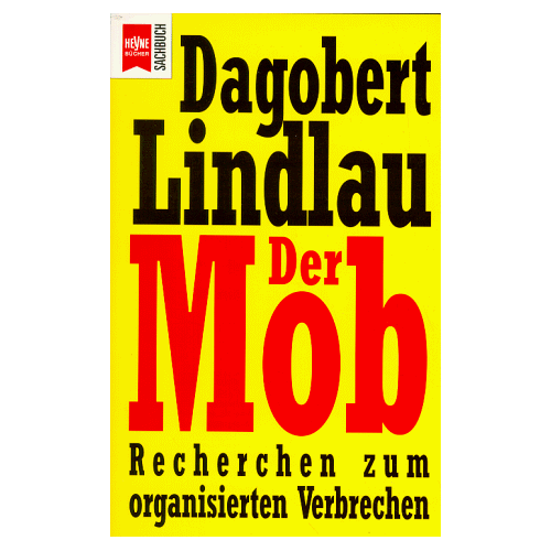 Dagobert Lindlau – GEBRAUCHT Der Mob. Recherchen zum organisierten Verbrechen. – Preis vom 08.01.2024 05:55:10 h