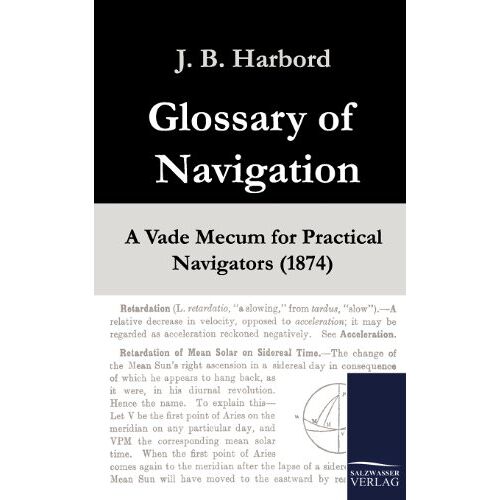 Harbord, J. B. – Glossary of Navigation: A Vade Mecum for Practical Navigators (1874)