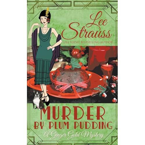 Lee Strauss – Murder by Plum Pudding (Ginger Gold Mystery)