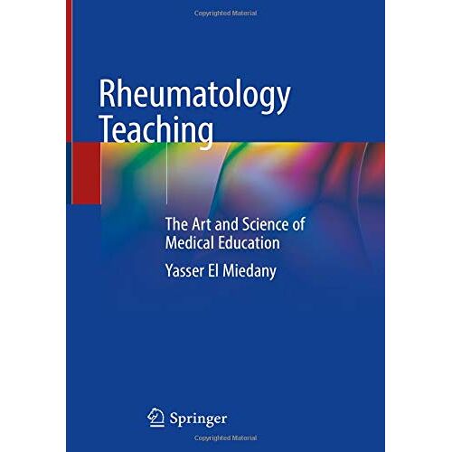 Yasser El Miedany – Rheumatology Teaching: The Art and Science of Medical Education