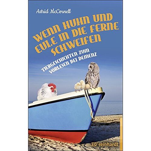 Astrid McCornell – GEBRAUCHT Wenn Huhn und Eule in die Ferne schweifen: Tiergeschichten zum Vorlesen bei Demenz – Preis vom 08.01.2024 05:55:10 h