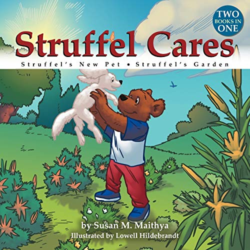 Maithya, Susan M. – Struffel Cares: Struffel’s New Pet: Struffel’s Garden
