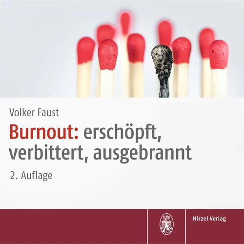 S. Hirzel Verlag Burnout: Erschöpft Verbittert Ausgebrannt