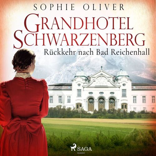 SAGA Egmont Grandhotel Schwarzenberg – Rückkehr Nach Bad Reichenhall