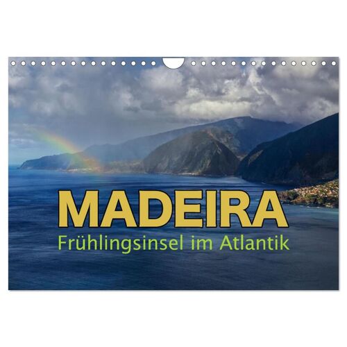 Calvendo Madeira – Frühlingsinsel Im Atlantik (Wandkalender 2024 Din A4 Quer) Calvendo Monatskalender