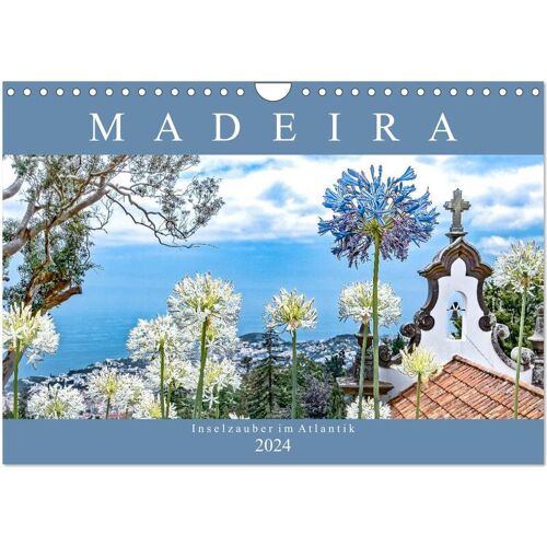 Calvendo Madeira – Inselzauber Im Atlantik (Wandkalender 2024 Din A4 Quer) Calvendo Monatskalender