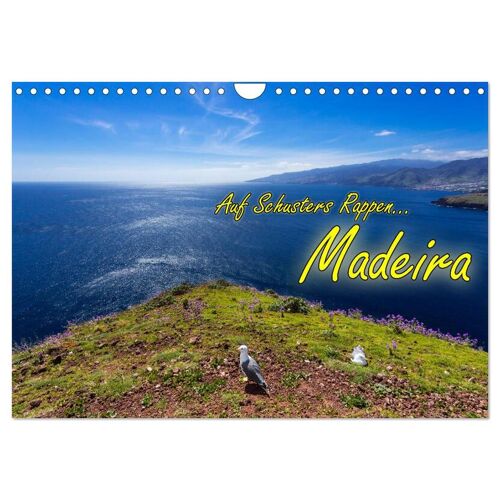 Calvendo Auf Schusters Rappen… Madeira (Wandkalender 2024 Din A4 Quer) Calvendo Monatskalender