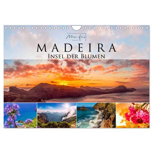 Calvendo Madeira – Insel Der Blumen 2024 (Wandkalender 2024 Din A4 Quer) Calvendo Monatskalender