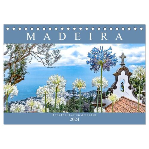 Calvendo Madeira – Inselzauber Im Atlantik (Tischkalender 2024 Din A5 Quer) Calvendo Monatskalender