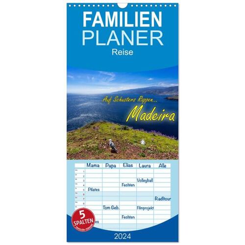 Calvendo Familienplaner 2024 – Auf Schusters Rappen… Madeira Mit 5 Spalten (Wandkalender 21 X 45 Cm) Calvendo