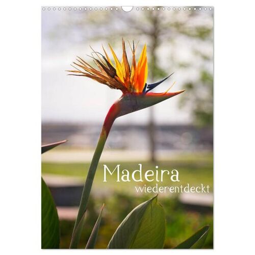Calvendo Madeira – Wiederentdeckt (Wandkalender 2024 Din A3 Hoch) Calvendo Monatskalender