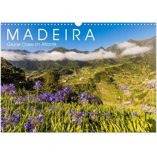 Calvendo Madeira Grüne Oase Im Atlantik (Wandkalender 2024 Din A3 Quer) Calvendo Monatskalender