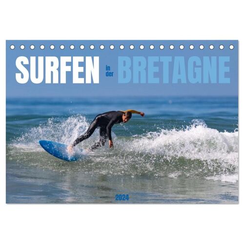 Calvendo Surfen In Der Bretagne (Tischkalender 2024 Din A5 Quer) Calvendo Monatskalender