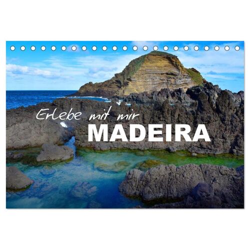 Calvendo Erlebe Mit Mir Madeira (Tischkalender 2024 Din A5 Quer) Calvendo Monatskalender