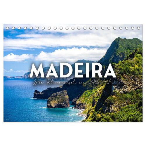 Calvendo Madeira – Die Blumeninsel Im Atlantik. (Tischkalender 2024 Din A5 Quer) Calvendo Monatskalender