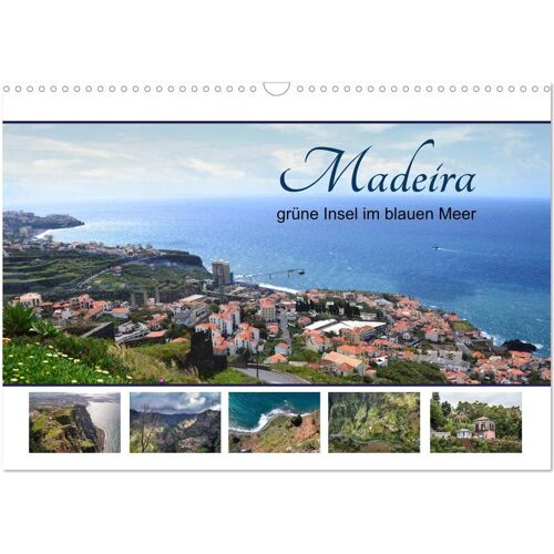 Calvendo Madeira Grüne Insel Im Blauen Meer (Wandkalender 2024 Din A3 Quer) Calvendo Monatskalender