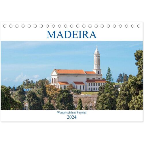 Calvendo Madeira – Wunderschönes Funchal (Tischkalender 2024 Din A5 Quer) Calvendo Monatskalender