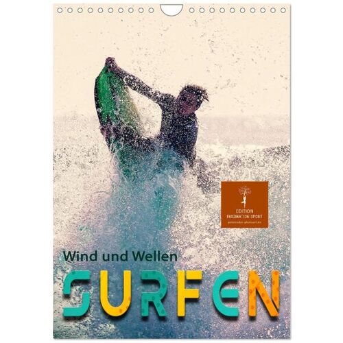 Calvendo Surfen Wind Und Wellen (Wandkalender 2024 Din A4 Hoch) Calvendo Monatskalender