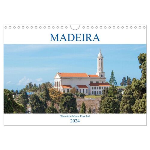 Calvendo Madeira – Wunderschönes Funchal (Wandkalender 2024 Din A4 Quer) Calvendo Monatskalender