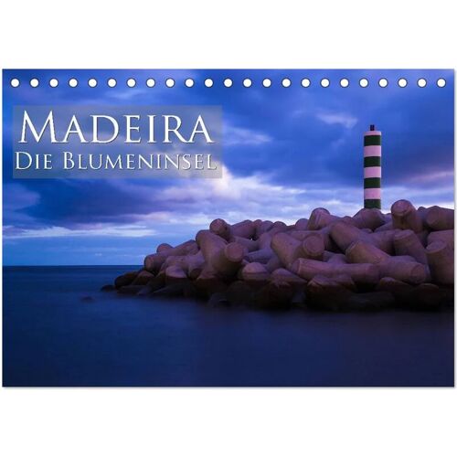 Calvendo Verlag Madeira – Die Blumeninsel (Tischkalender 2024 Din A5 Quer) Calvendo Monatskalender