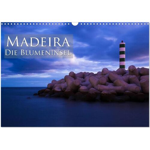 Calvendo Verlag Madeira – Die Blumeninsel (Wandkalender 2024 Din A3 Quer) Calvendo Monatskalender