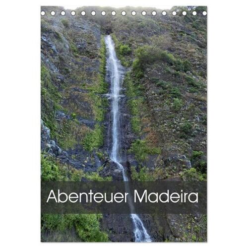 Calvendo Verlag Abenteuer Madeira (Tischkalender 2024 Din A5 Hoch) Calvendo Monatskalender