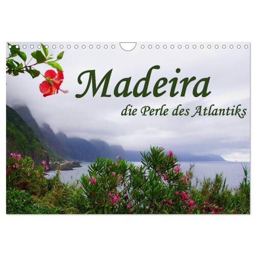 Calvendo Verlag Madeira Die Perle Des Atlantiks (Wandkalender 2024 Din A4 Quer) Calvendo Monatskalender