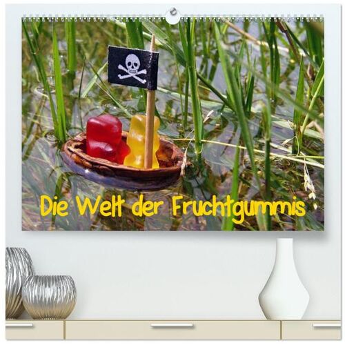 Calvendo Verlag Die Welt Der Fruchtgummis (Hochwertiger Premium Wandkalender 2024 Din A2 Quer) Kunstdruck In Hochglanz