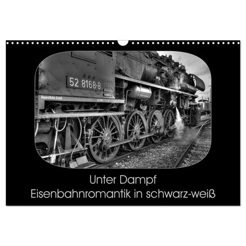 Unter Dampf - Eisenbahnromantik In Schwarz-Weiß (Wandkalender 2025 Din A3 Quer) Calvendo Monatskalender