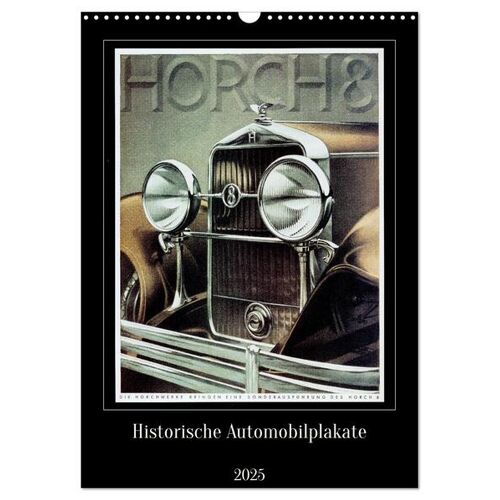 Historische Automobilplakate (Wandkalender 2025 Din A3 Hoch) Calvendo Monatskalender