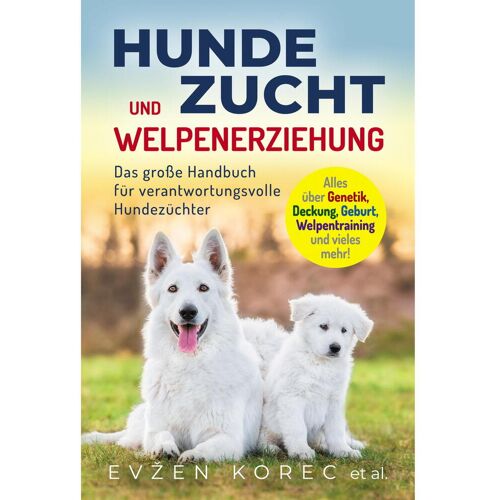 Eulogia Verlags GmbH Hundezucht und Welpenerziehung