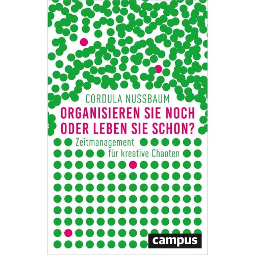 Campus Verlag GmbH Organisieren Sie noch oder leben Sie schon?