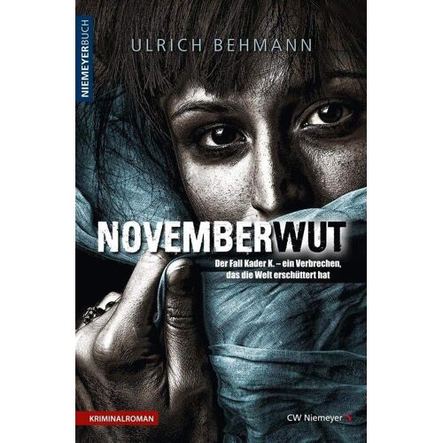 Novemberwut: Der Fall Kader K. – Ein Verbrechen Das Die Welt Erschüttert Hat