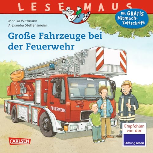 Lesemaus Band 122: Große Fahrzeuge Bei Der Feuerwehr