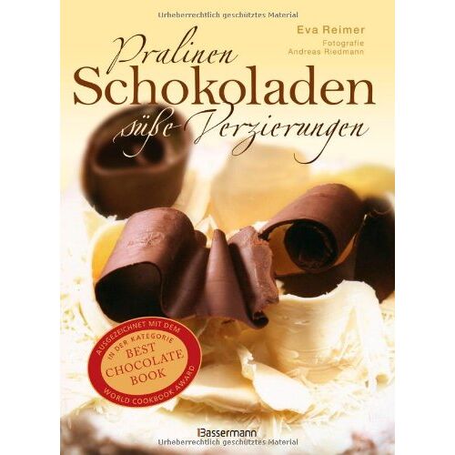 Pralinen Schokoladen Süße Verzierungen [Gebundene Ausgabe] [2009] Reimer Eva Riedmann Andreas