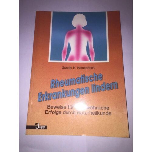 Rheumatische Erkrankungen Lindern. Beweise Für Ungewöhnliche Erfolge Durch Naturheilkunde