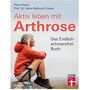 aktiv leben mit arthrose das endlich-schmerzfrei-buch