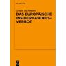De Gruyter Das Europäische Insiderhandelsverbot - Gregor Bachmann  Kartoniert (TB)