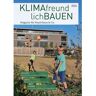 Laible  Johannes Klimafreundlich Bauen 2024  Taschenbuch