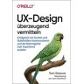 O'Reilly UX-Design überzeugend vermitteln