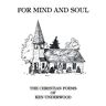 Ken Underwood - For Mind and Soul: The Christian Poems of Ken Underwood