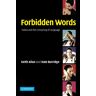 Keith Allan - Forbidden Words: Taboo and the Censoring of Language