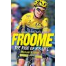 Michael Vlismas - FROOME - The Ride of His Life