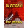 Eric Brown - On Arcturus VII (NP Novella, Band 6)