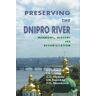 Y. Satalkin - Preserving The Dnipro River: Harmony, History, And Rehabilitation