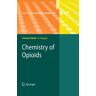 Hiroshi Nagase - Chemistry of Opioids (Topics in Current Chemistry)