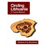 Boudreau, Barbara Fay - Circling Lithuanian: A Travel Memoir