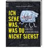 GEBRAUCHT Ich sehe was, was du nicht siehst: Fundstücke werden Kunststücke - Preis vom 02.07.2024 04:55:53 h